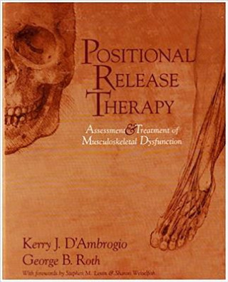 Knjiga Positional Release Therapy K.erry J. D'Ambrogio