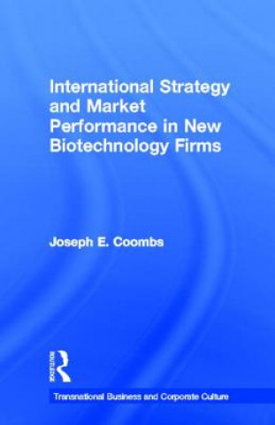 Könyv International Strategy and Market Performance in New Biotechnology Firms Joseph E. Coombs