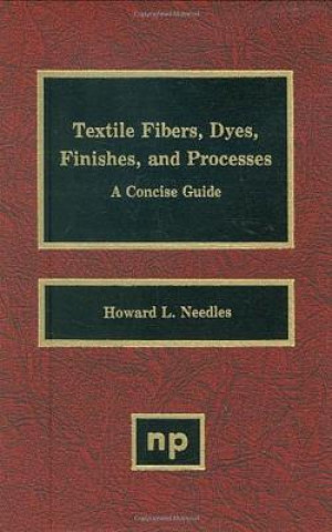 Könyv Textile Fibers, Dyes, Finishes and Processes Howard L. Needles