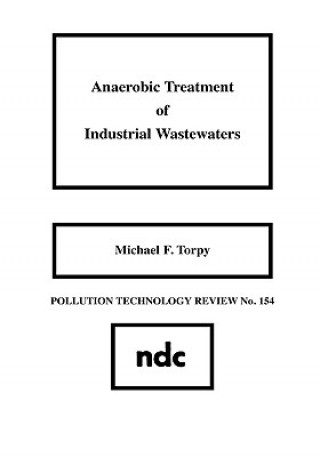 Könyv Anaerobic Treatment of Industrial Wastewaters Michael F. Torpy