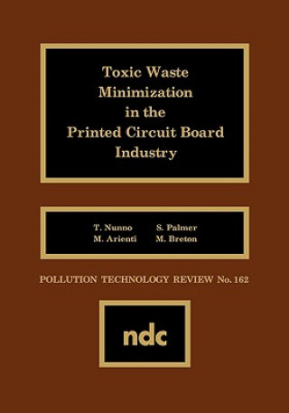 Könyv Toxic Waste Minimization in the Printed Circuit Board Industry M. Breton