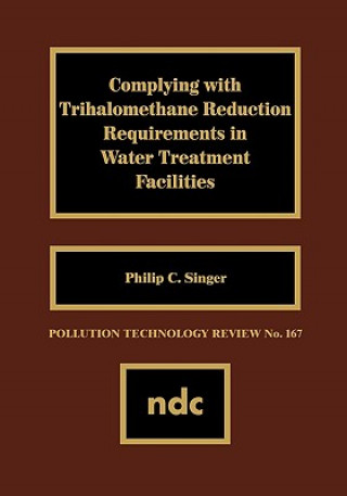 Carte Complying with Trihalomethane Reduction Requirements in Water Treatment Facilities Philip C. Singer