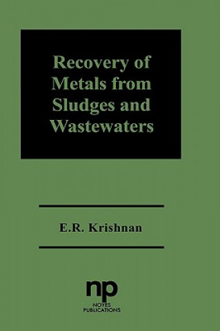 Książka Recovery of Metals from Sludges and Wastewaters E. R. Krishnan