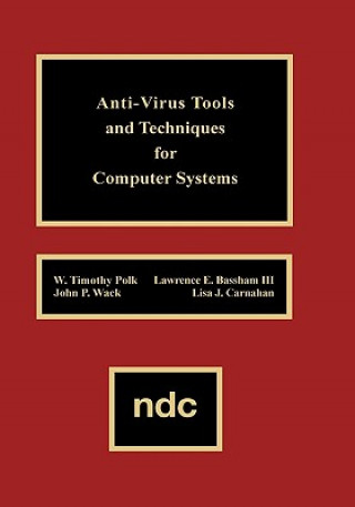 Książka Anti-Virus Tools and Techniques for Computer W. Timothy Polk