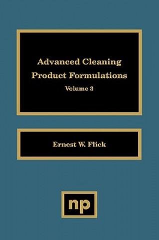 Książka Advanced Cleaning Product Formulations, Vol. 3 Ernest W. Flick