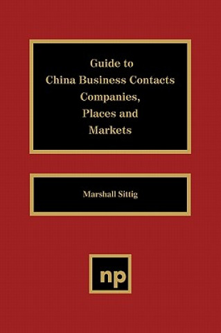Kniha Guide to China Business Contacts Co. Marshall Sittig