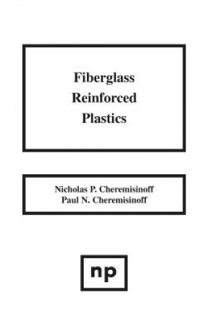 Buch Fiberglass Reinforced Plastics Nicholas P. Cheremisinoff