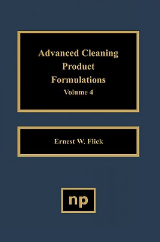 Book Advanced Cleaning Product Formulations, Vol. 4 Ernest W. Flick