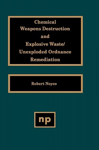 Kniha Chemical Weapons Destruction and Explosive Waste Robert Noyes