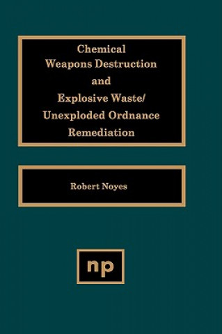 Książka Chemical Weapons Destruction and Explosive Waste Robert Noyes