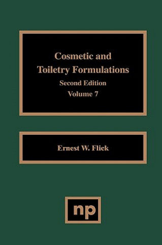 Kniha Cosmetic and Toiletry Formulations, Vol. 7 Ernest W. Flick