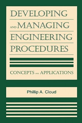 Knjiga Developing and Managing Engineering Procedures Phillip A. Cloud