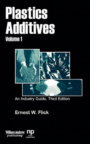 Книга Plastics Additives, Volume 1 Ernest W. Flick