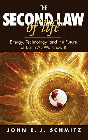 Carte Second Law of Life John E. J. Schmitz