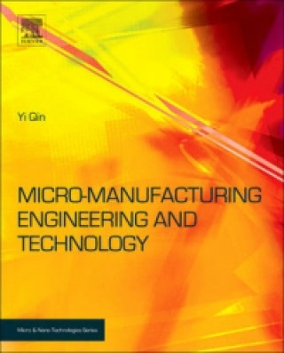 Knjiga Micromanufacturing Engineering and Technology Yi Qin