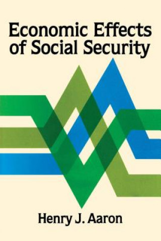 Carte Economic Effects of Social Security Henry J. Aaron