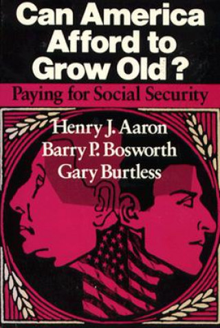 Kniha Can America Afford to Grow Old? Henry J. Aaron