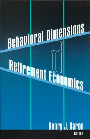 Книга Behavioral Dimensions of Retirement Economics 