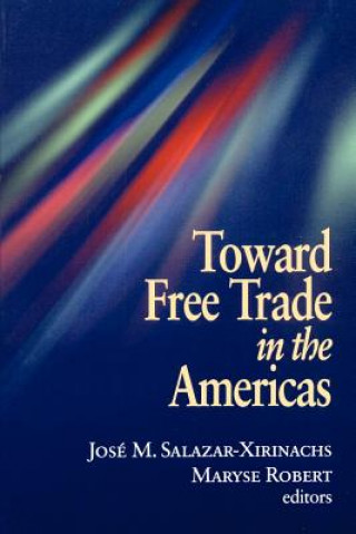 Könyv Toward Free Trade in the Americas Maryse Robert