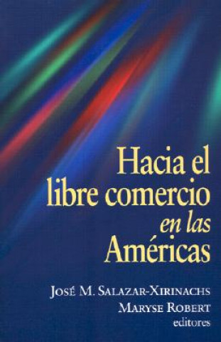 Libro Hacia el Libre Comercio en las Americas 