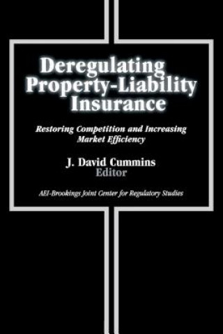 Kniha Deregulating Property-Liability Insurance 