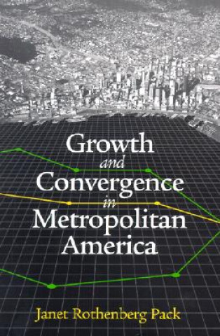 Carte Growth and Convergence in Metropolitan America Janet Rothenberg Pack