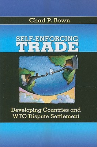 Knjiga Self-Enforcing Trade Chad P. Bown