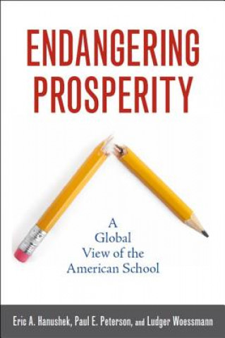 Könyv Endangering Prosperity Eric A. Hanushek