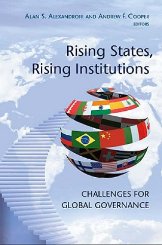 Kniha Rising States, Rising Institutions Alan S. Alexandroff