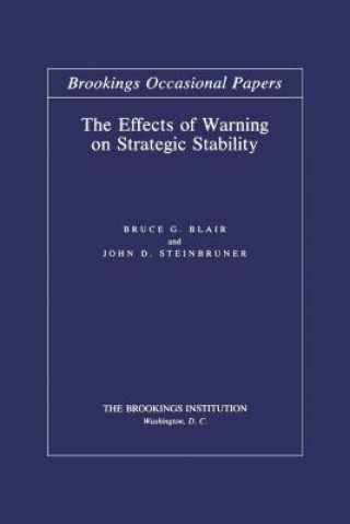 Könyv Effects of Warning on Strategic Stability Bruce G Blair