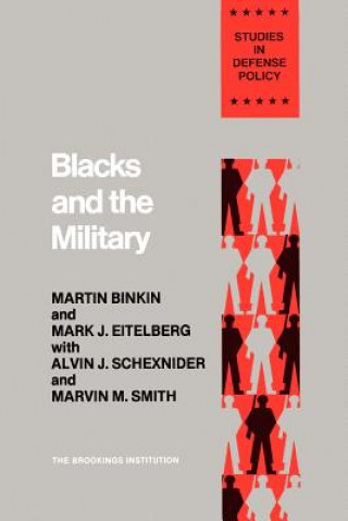 Knjiga Blacks and the Military Martin Binkin