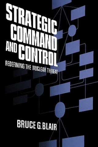 Knjiga Strategic Command and Control Bruce G. Blair