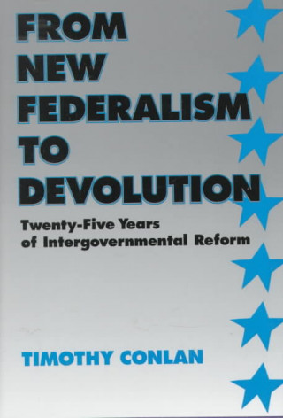 Carte From New Federalism to Devolution Timothy J. Conlan
