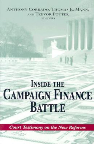 Carte Inside the Campaign Finance Battle Anthony Corrado