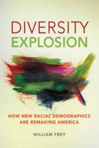 Könyv Diversity Explosion William H. Frey