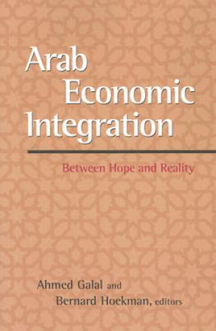 Buch Arab Economic Integration Ahmed Galal