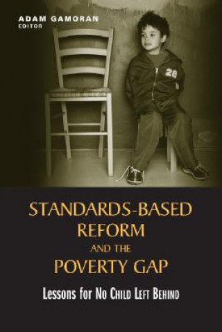 Kniha Standards-based Reform and the Poverty Gap 