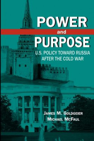 Kniha Power and Purpose James M. Goldgeier
