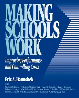 Könyv Making Schools Work Eric A. Hanushek