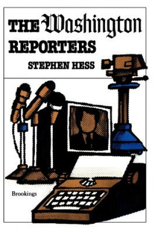 Carte Washington Reporters Stephen Hess