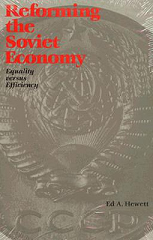 Kniha Reforming the Soviet Economy Edward A. Hewett