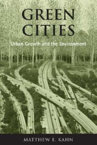 Книга Green Cities Matthew E. Kahn