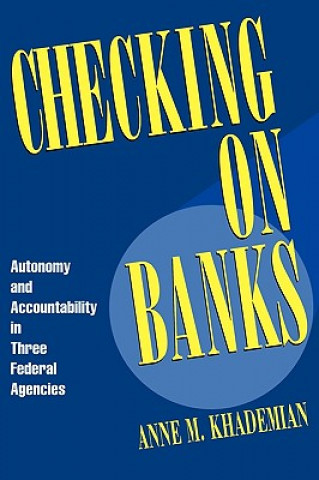 Könyv Checking on Banks Anne M. Khademian