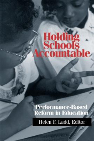 Könyv Holding Schools Accountable Helen Ladd