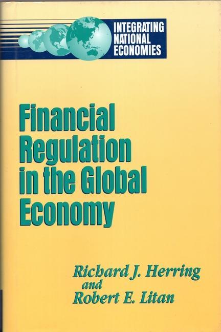 Book Financial Regulation in a Global Economy Richard J. Herring