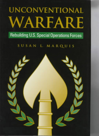 Carte Unconventional Warfare Susan L. Marquis