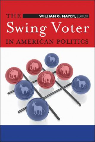 Книга Swing Voter in American Politics 