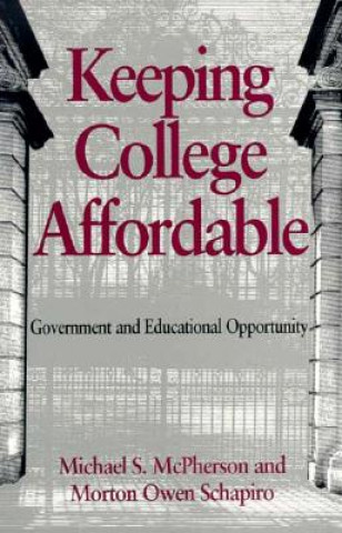 Książka Keeping College Affordable Morton Owen Schapiro