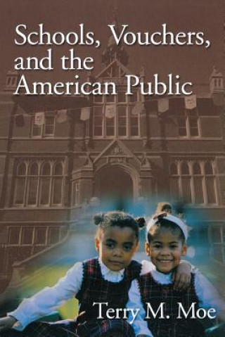 Książka Schools, Vouchers, and the American Public Terry M. Moe