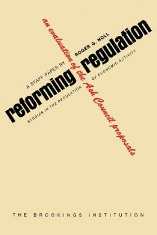 Könyv Reforming Regulation Roger G. Noll